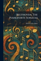 Beethoven. The Pianoforte Sonatas 1025295102 Book Cover
