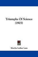 Triumphs of Science 1437357059 Book Cover