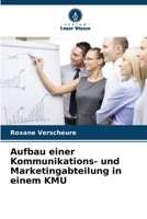 Aufbau einer Kommunikations- und Marketingabteilung in einem KMU (German Edition) 6209788637 Book Cover