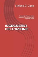 INGEGNERIA DELL’AZIONE: Manuale pratico per attori, doppiatori e chi vuole dare vita a ogni scena (Italian Edition) B0F32YFL7Q Book Cover
