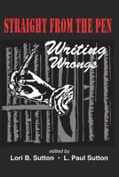 Straight from the Pen: Writing Wrongs 0692930205 Book Cover