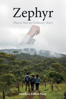 Zephyr: This is not an ordinary story B0GWRQV7VJ Book Cover