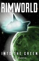 Rimworld- Into the Green 1545474214 Book Cover
