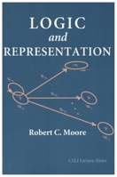 Logic and Representation (Center for the Study of Language and Information - Lecture Notes) 188152616X Book Cover