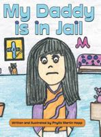 My Daddy is in Jail 1480843458 Book Cover