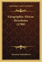 Geographia Africae Herodotea (1788) 1104753707 Book Cover