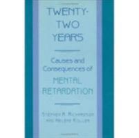 Twenty-Two Years: Causes and Consequences of Mental Retardation 0674212975 Book Cover