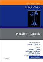 Pediatric Urology, An Issue of Urologic Clinics (Volume 45-4) 0323643140 Book Cover