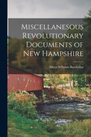 Miscellanesous Revolutionary Documents of new Hampshire 1018307877 Book Cover