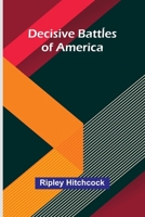 Decisive Battles Of America 9369059296 Book Cover