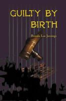 Guilty by Birth 158348986X Book Cover