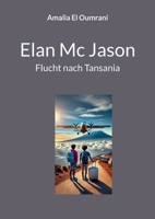 Elan Mc Jason: Flucht nach Tansania (German Edition) 3769328329 Book Cover