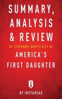 Summary, Analysis & Review of Stephanie Dray's and Laura Kamoie's America's First Daughter by Instaread 1683786149 Book Cover