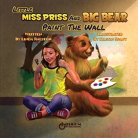 Little Miss Priss and Big Bear Paint the Walls 1643180320 Book Cover