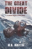 The Great Divide: a concise history of the future 1795517913 Book Cover