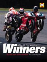 World Superbike Winners: All the men, all the results 1859606784 Book Cover