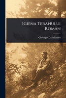 Igiena Teranului Român (Romanian Edition) 102372460X Book Cover