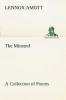 The Minstrel a Collection of Poems 3849168484 Book Cover
