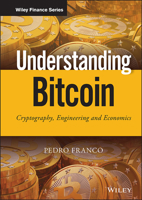 Understanding Bitcoin: Cryptography, Engineering and Economics 1119019168 Book Cover
