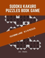 Sudoku kakuro puzzles book game: Kakuro sudoku featuring large 10x10 puzzles logic block of square to find a missing value. 1699068496 Book Cover