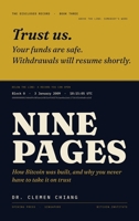 Nine Pages: How Bitcoin Was Built, and Why You Never Have to Take It on Trust (The Disclosed Record) 981947860X Book Cover
