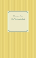 Der Weihnachtsfund: Erzählung aus dem schwäbischen Volksleben 3743736934 Book Cover