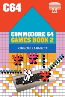 Commodore 64 Games Book 2 1789829623 Book Cover