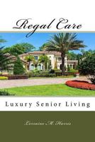 Regal Care 1500752037 Book Cover