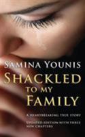 Shackled to My Family 1908387718 Book Cover