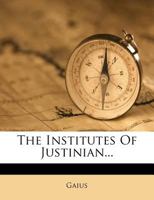 The Institutes Of Justinian 1286130417 Book Cover