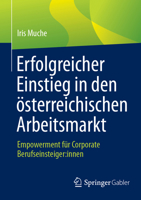 Erfolgreicher Einstieg in den österreichischen Arbeitsmarkt: Empowerment für Corporate Berufseinsteiger:innen (German Edition) 3658489405 Book Cover