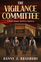 The Vigilance Committee (A Buck Greene Western Mystery) B0FGXMLB91 Book Cover