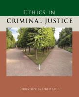 Ethics in Criminal Justice 0073379999 Book Cover