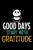 Good Days Start With Gratitude: A 52 Week Guide To Cultivate An Attitude Of Gratitude Journal : Positive Diary For Inspiration & Motivation 1671988612 Book Cover
