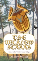 THE WICKLOW SCARAB: PART ONE OF THE WICKLOW SCARAB TRIOLGY 1838082107 Book Cover