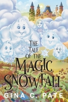 The Tale of the Magic Snowfall 1977253717 Book Cover
