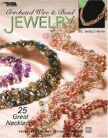 Crochet Wire & Bead Jewelry (Leisure Arts #3962) 1601400195 Book Cover