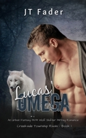 Lucas' Omega: An Urban Fantasy M/M Wolf Shifter MPreg Romance (Creekside Township Rivals) 1998008401 Book Cover