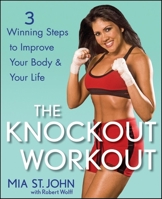 The Knockout Workout: 3 Winning Steps to Improve Your Body and Your Life 047026750X Book Cover