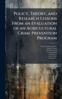 Policy, Theory, and Research Lessons From an Evaluation of an Agricultural Crime Prevention Program 1025090942 Book Cover