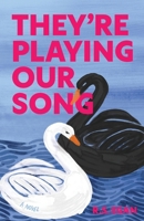 They're Playing Our Song B0GXCKKWXB Book Cover
