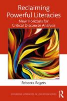 Reclaiming Powerful Literacies: New Horizons for Critical Discourse Analysis 1138635936 Book Cover