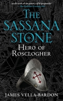 Hero Of Rosclogher (The Sassana Stone Pentalogy) 0645123056 Book Cover