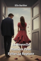 La Nouvelle Manière Pour Eviter La Rupture (French Edition) 9597397439 Book Cover