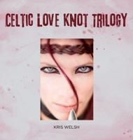 Celtic Love Knot Trilogy 1967820937 Book Cover