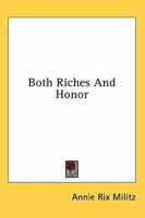 Both Riches And Honor 1480060623 Book Cover