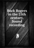 Buck Rogers in the 25th Century. Sound 5871850219 Book Cover
