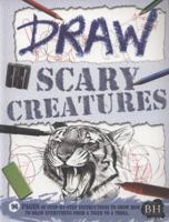 Draw Scary Creatures 1908759690 Book Cover