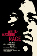 Whitewashing Race: The Myth of a Color-Blind Society 0520244753 Book Cover
