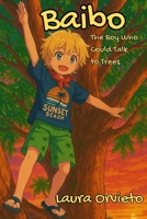 Baibo: The Boy Who Could Talk to Trees B0FRG8B3N1 Book Cover